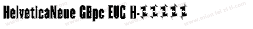 HelveticaNeue GBpc EUC H字体转换